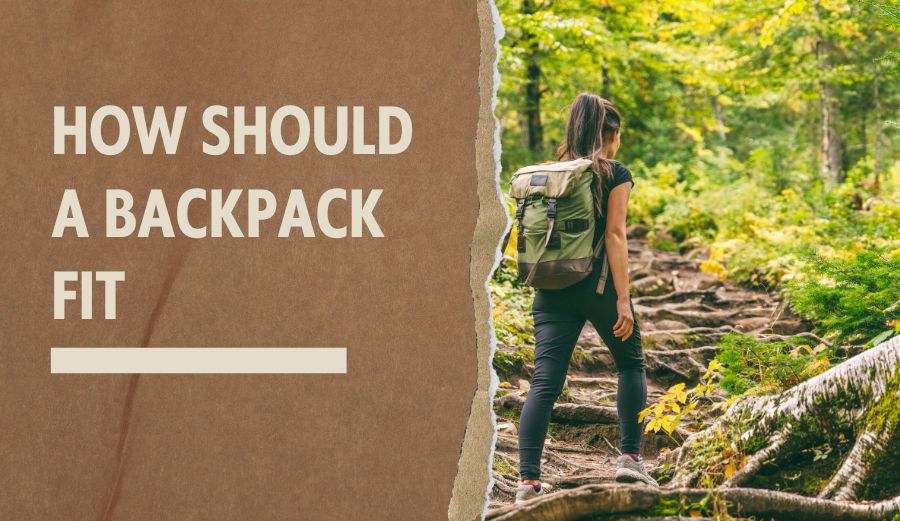 How Should a Backpack Fit for Comfort